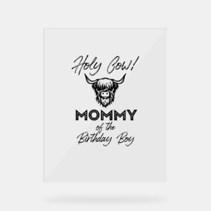Heilige Kuh Mommy of the Birthday Boy Highland Cow Acrylschild
