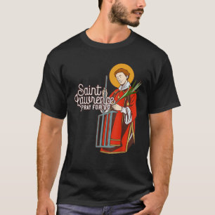 Heilige Lawrence Katholische Schutzheilige der Küc T-Shirt