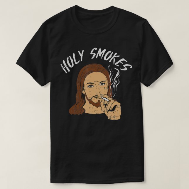 Heilige Raucher Funny Jesus Christlich T-Shirt (Design vorne)