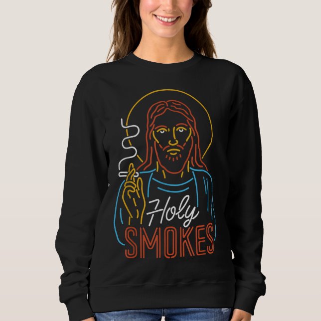 Heilige Smokes Funny Jesus Sweatshirt (Vorderseite)