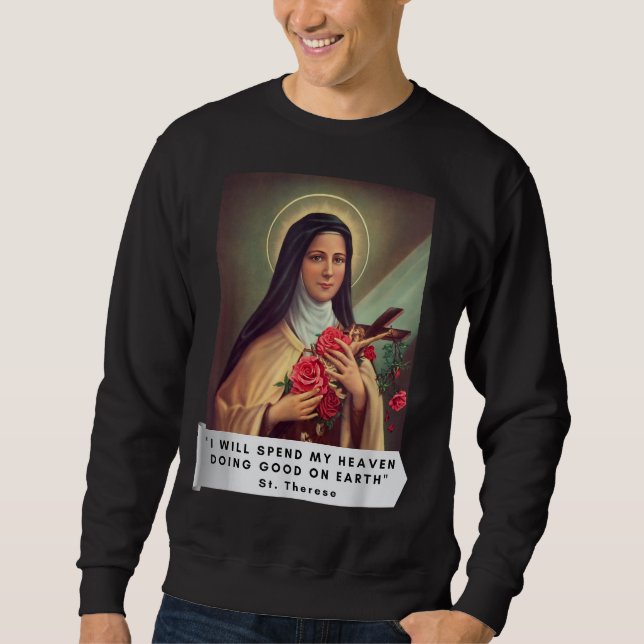 Heilige Therese von Lisieux Heilige Therese des Ki Sweatshirt (Vorderseite)