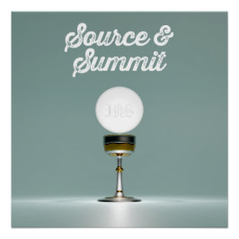 Heiliger Eucharist: Quelle und Gipfel Poster