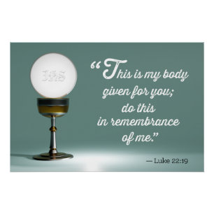 Heiliger Eucharist und Chalice; Zitat von Luke 22: Poster