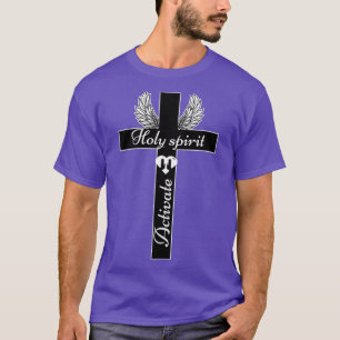 Heiliger Geist aktivieren 1 T-Shirt