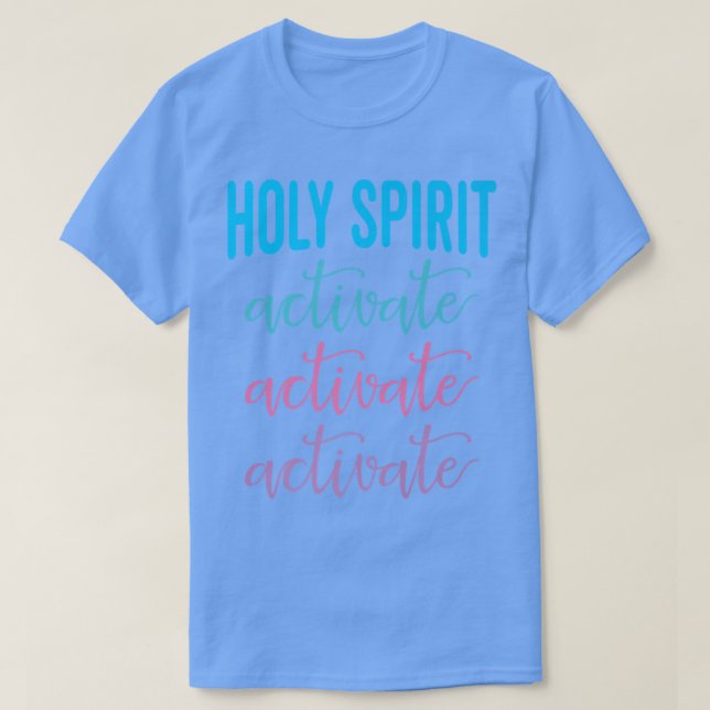 Heiliger Geist aktiviert Christliche religiöse Jes T-Shirt (Design vorne)