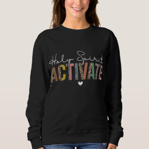 Heiliger Geist aktiviert Leoparden Christen Jesus  Sweatshirt