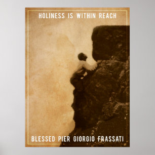 Heiligkeit - Gesegneter Pier Giorgio Frassati Poster