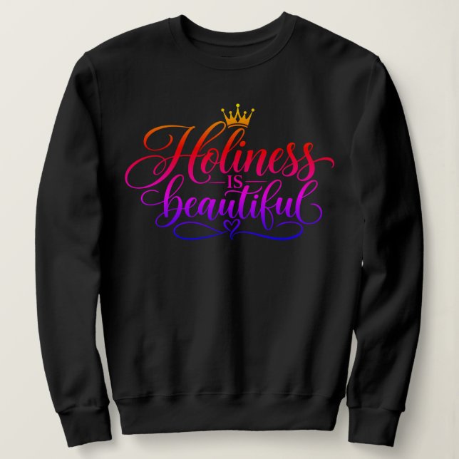 Heiligkeit ist schön  sweatshirt (Design vorne)