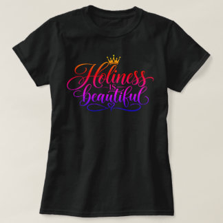 Heiligkeit ist schön T-Shirt