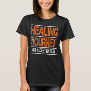 Heilung ist eine Reise, kein Ziel T-Shirt