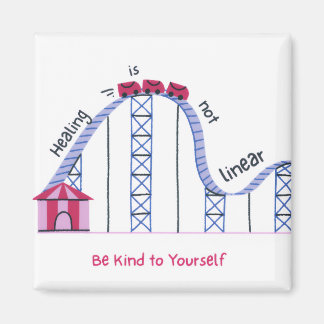 'Heilung ist nicht linear' Süßer Fahrgeschäft-Magn Magnet
