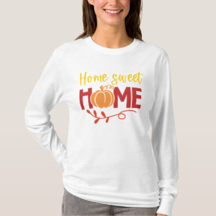 Heim Süß Heim Kürbis und Blätter Herbst T-Shirt