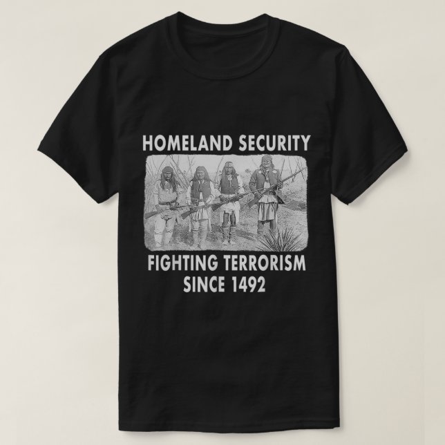 Heimat Security Fighting Terrorism seit 1492 T-Shirt (Design vorne)