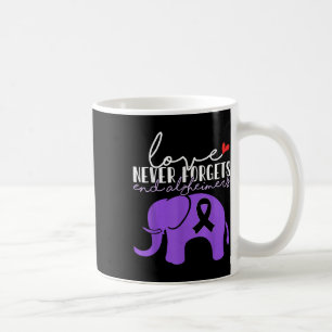 Heimers Awareness Liebe Vergisst End Heimers nie _ Kaffeetasse