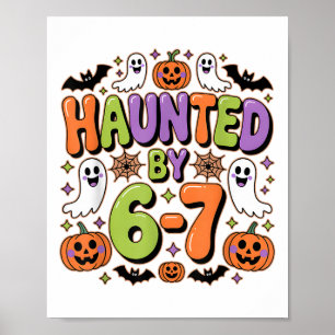 Heimgesucht 67 Meme Six Seven 6-7 Lustiger Interne Poster