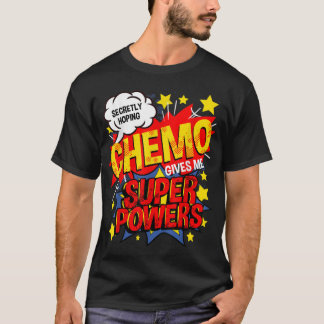 heimlich hoffend Chemo gibt mir Superkräfte Brust T-Shirt