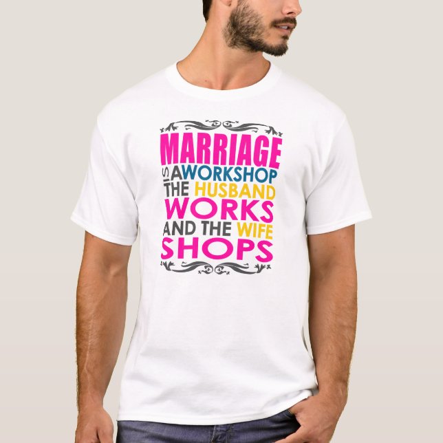 Heirat ist eine Werkstatt, Ehemann-Arbeiten, T-Shirt (Vorderseite)