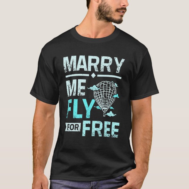 Heiraten Sie mich fliegen für freie Heißluftballon T-Shirt (Vorderseite)