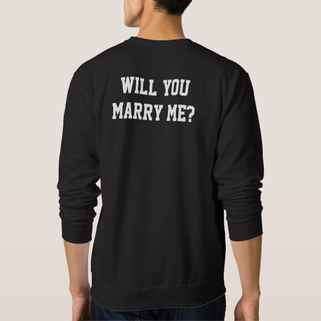 Heiraten Sie mich Überraschungsvorschlag schwarz Sweatshirt (Rückseite)