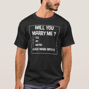 Heiraten Sie mir den Vorschlag T-Shirt