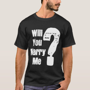 Heiraten Sie mir einen Hochzeitsvorschlag T-Shirt