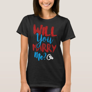 Heiraten Sie mir Vorschlag Verlobung Romantische E T-Shirt