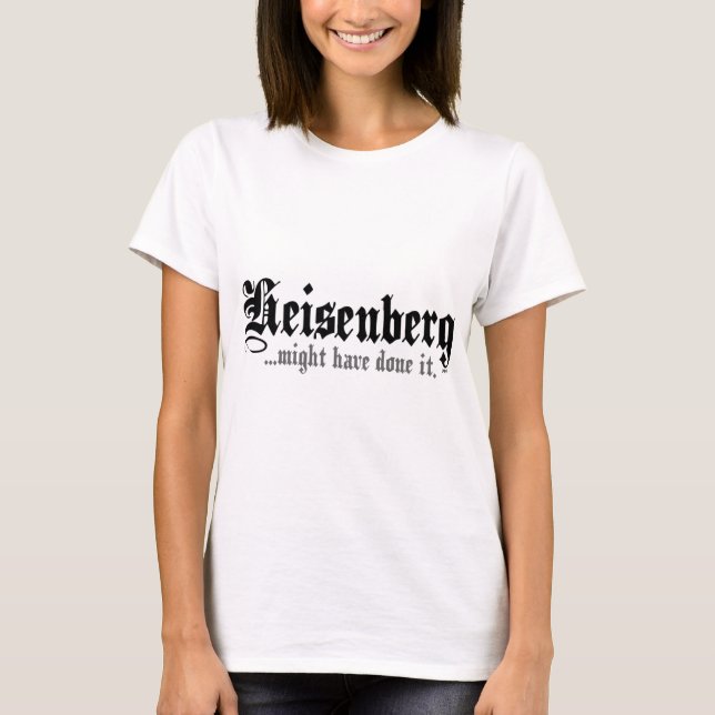 Heisenberg... T-Shirt (Vorderseite)