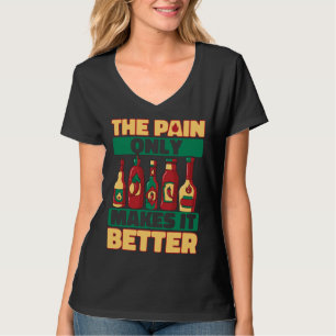Heiße Chilisauce Nur Schmerz Macht Es Besser Schar T-Shirt