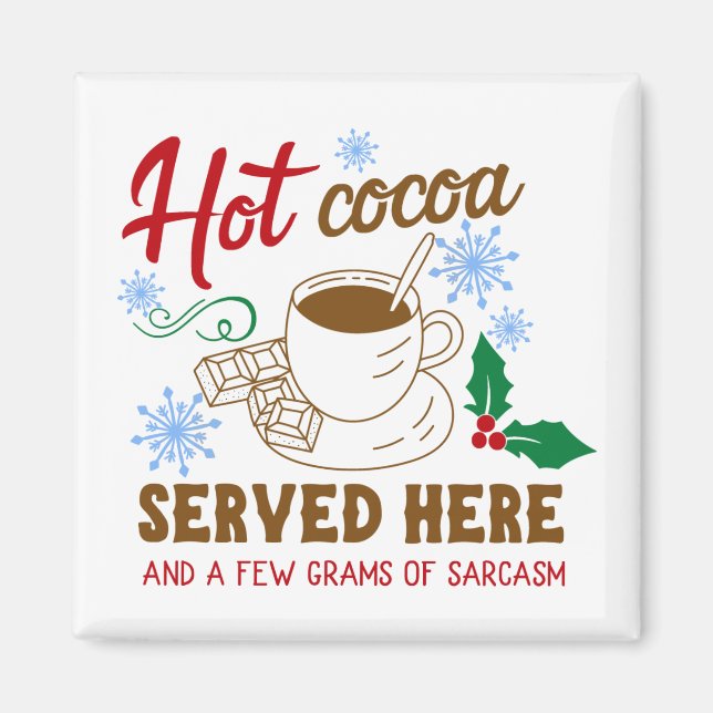Heiße Kakao und Sarcasm Urlaub Magnet (Vorne)