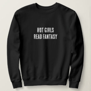 Heiße Mädchen lesen Fantasy-Sweatshirt Sweatshirt