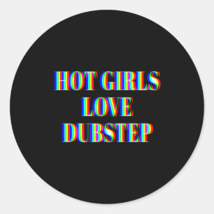 Heiße Mädchen lieben Dubstep Edm Dance Rave Musik Runder Aufkleber
