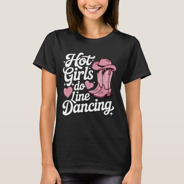 Heiße Mädchen machen Line Dance T-Shirt (Vorderseite)