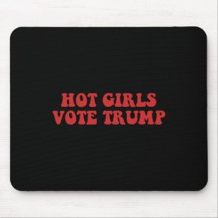 Heiße Mädchen wählen Trump Wählen Trump Wahl Trump Mousepad