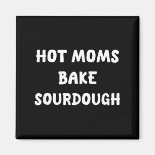 Heiße Mütter backen Sauerteigbrot Backen für Bäcke Magnet
