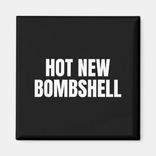 Heiße neue Bombe Magnet