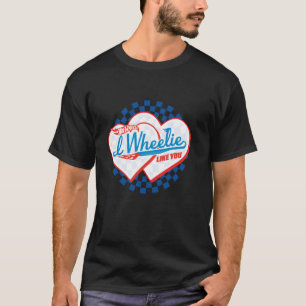 Heiße Räder - ich mag dich T-Shirt