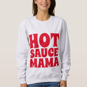 HEIßE SAUCE MAMA MOM T-Shirts Tees