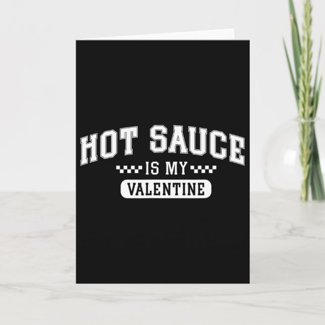 Heiße Soße ist mein Valentinstag  Karte (Vorderseite)