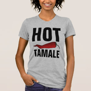 Heiße Tamale T-Shirts
