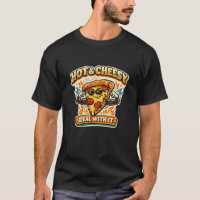 Heiße und käsige Sache - Lustiges Pizza-T-Shirt