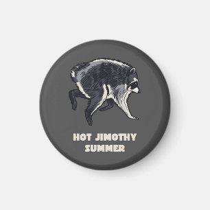 Heißer Jimothy Sommer Lustiges Waschbär Meme Tier Magnet