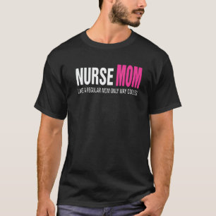 Heißer Trend Krankenschwester-Mama wie eine norma T-Shirt