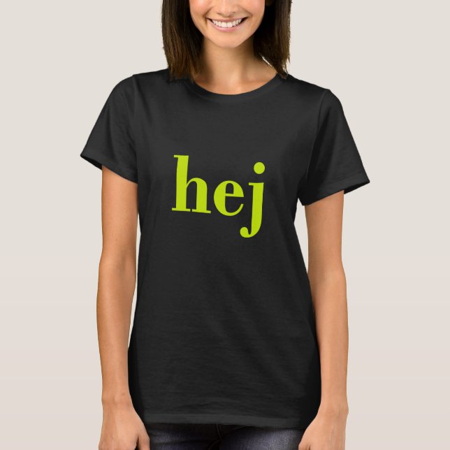 Hej - Swedish Hello T-Shirt (Vorderseite)