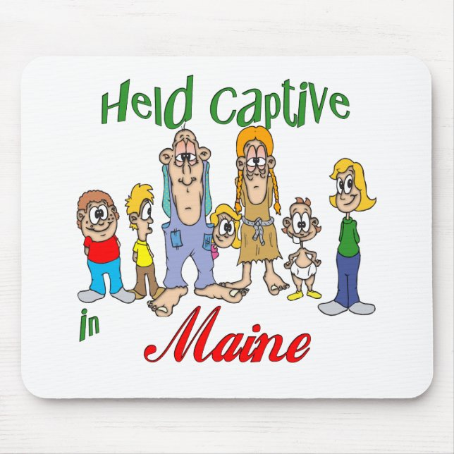 Held Captive in Maine Mousepad (Vorne)