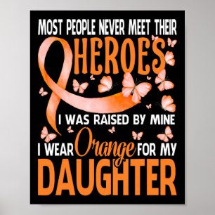 Helden, die ich für meine Tochter Orange trage Poster