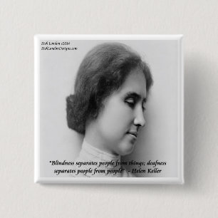 Helen Keller & berühmtes Zitat von Taub/Blind Button