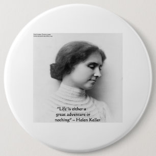 Helen Keller "Leben Ist Abenteuer" Weisheitszitat Button