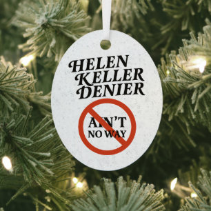 Helen Keller Leugner Gibt's Nicht Vintage Meme Ornament Aus Metall