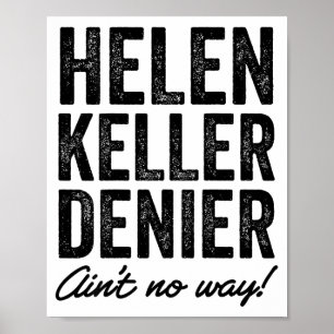 Helen-Keller-Leugner Ist Auf Keine Weise Lustig Re Poster