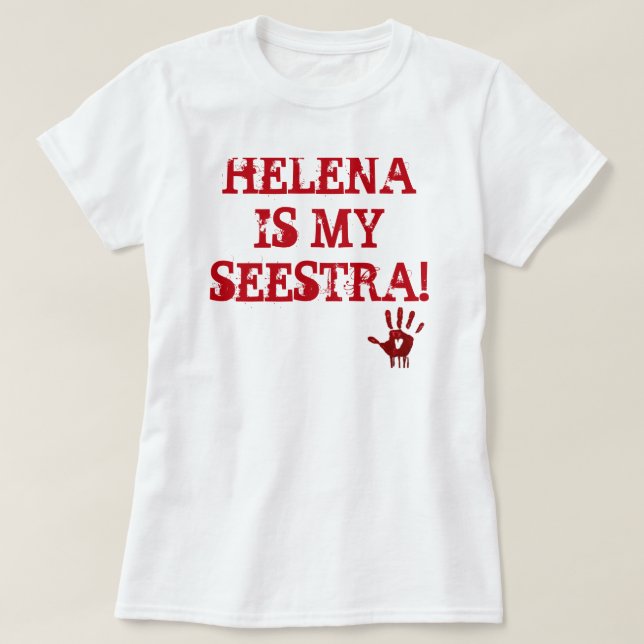 HELENA EST MON SEESTRA ! T-shirt (Design devant)